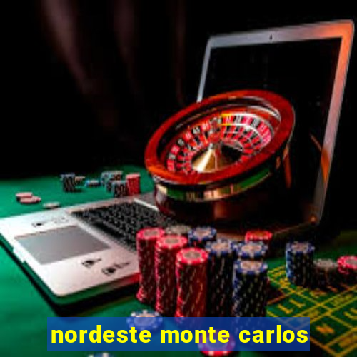 nordeste monte carlos